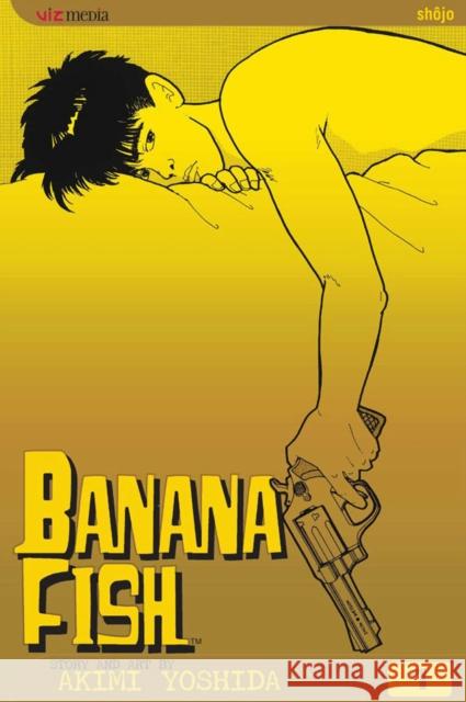 Banana Fish, Vol. 1 Akimi Yoshida 9781569319727 Viz Media, Subs. of Shogakukan Inc - książka