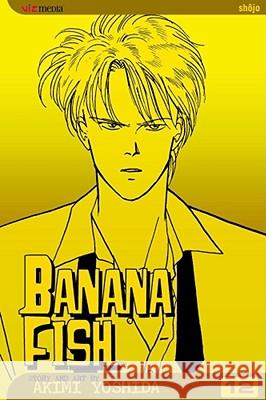 Banana Fish, Vol. 12 Akimi Yoshida 9781421502601 Viz Media, Subs. of Shogakukan Inc - książka