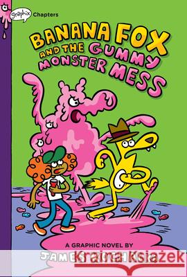 Banana Fox and the Gummy Monster Mess: A Graphix Chapters Book (Banana Fox #3) James Kochalka James Kochalka 9781338660555 Graphix - książka