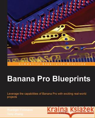 Banana Pi Blueprints Ruediger Follmann   9781783552382 Packt Publishing - książka