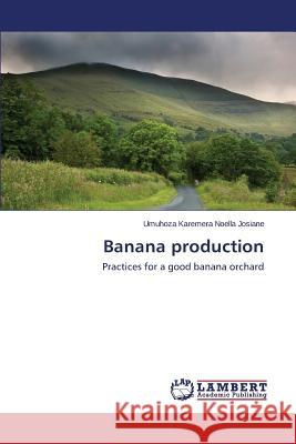 Banana production Karemera Noella Josiane Umuhoza 9783659644214 LAP Lambert Academic Publishing - książka