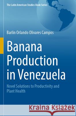 Banana Production in Venezuela Barlin Orlando Olivares Campos 9783031344770 Springer Nature Switzerland - książka