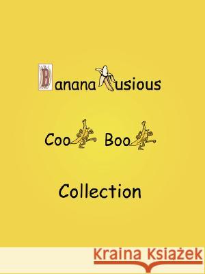 Bananalusious Cookbook Collection S. Deane Henderson Fauntleroy 9781425926465 Authorhouse - książka