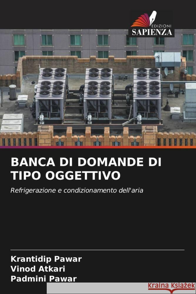 BANCA DI DOMANDE DI TIPO OGGETTIVO Pawar, Krantidip, Atkari, Vinod, Pawar, Padmini 9786204789156 Edizioni Sapienza - książka