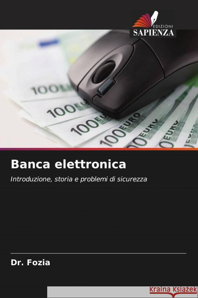 Banca elettronica Fozia, Dr. 9786207957576 Edizioni Sapienza - książka