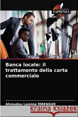 Banca locale: il trattamento della carta commerciale Ahmadou Lamine Mbengue 9786204067704 Edizioni Sapienza - książka