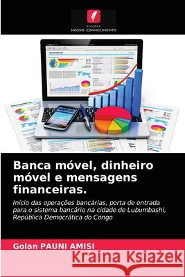 Banca móvel, dinheiro móvel e mensagens financeiras. Golan Pauni Amisi 9786203314397 Edicoes Nosso Conhecimento - książka