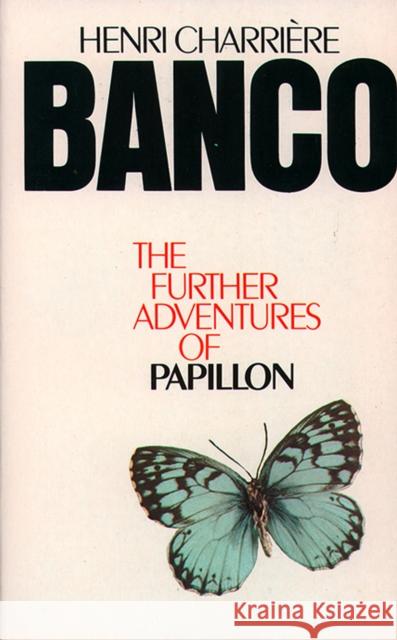 Banco: The Further Adventures of Papillon Henri Charrière 9780586040102 HarperCollins Publishers - książka