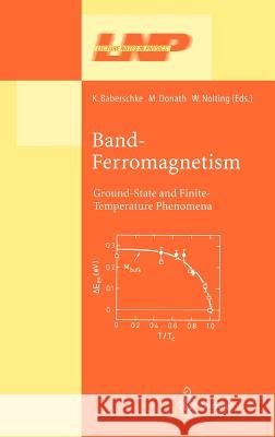 Band-Ferromagnetism: Ground-State and Finite-Temperature Phenomena Baberschke, K. 9783540423898 Springer - książka