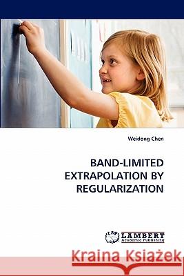 Band-Limited Extrapolation by Regularization  9783843381604 LAP Lambert Academic Publishing AG & Co KG - książka