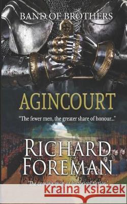 Band of Brothers: Agincourt Richard Foreman 9781719850803 Independently Published - książka