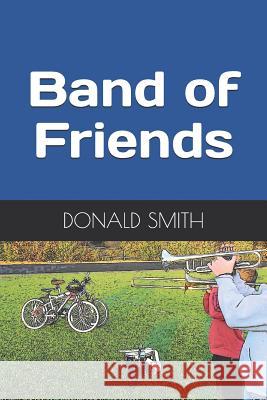 Band of Friends Donald Jay Smith 9781726668903 Independently Published - książka