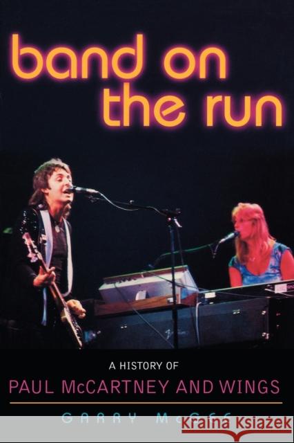 Band on the Run: A History of Paul McCartney and Wings McGee, Garry 9780878333042 Taylor Trade Publishing - książka