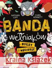 Banda wełniaków T.2 Byczy i wściekły Nathan Luff, Chris Kennett, Ewa Kleszcz 9788382403756 Zielona Sowa - książka