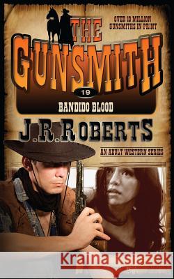 Bandido Blood J. R. Roberts 9781612326221 Speaking Volumes LLC - książka