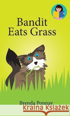 Bandit Eats Grass Brenda Ponnay, Brenda Ponnay 9781532435287 Xist Publishing - książka