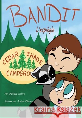 Bandit l'espiègle Monique Lacasse, Josiane Péladeau, Lise Beaubien-Jeffrey 9798509039317 Independently Published - książka