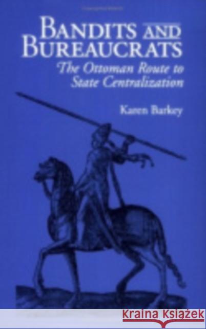 Bandits and Bureaucrats: The Market of Kinshasa Barkey, Karen 9780801484193 Cornell University Press - książka