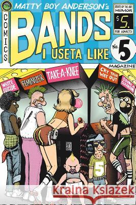 Bands I Useta Like #5 Matty Boy Anderson 9781387745562 Lulu.com - książka