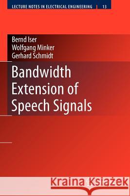 Bandwidth Extension of Speech Signals Bernd Iser Gerhard Schmidt 9781441943361 Springer - książka