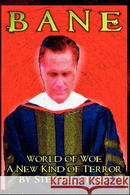Bane: World of Woe Stephen Storc 9781479292943 Createspace - książka