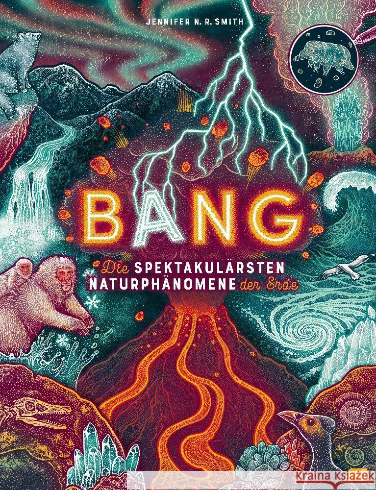 BANG! - Die spektakulärsten Naturphänomene der Erde Smith, Jennifer N.R. 9783570181607 cbj - książka