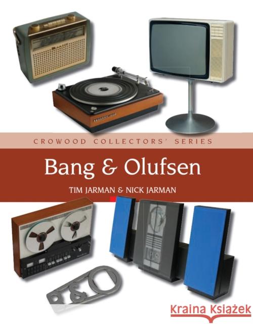 Bang & Olufsen Tim Jarman 9781847970688 The Crowood Press Ltd - książka