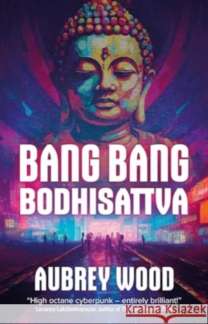 Bang Bang Bodhisattva Aubrey Wood 9781786189844 Rebellion Publishing Ltd. - książka