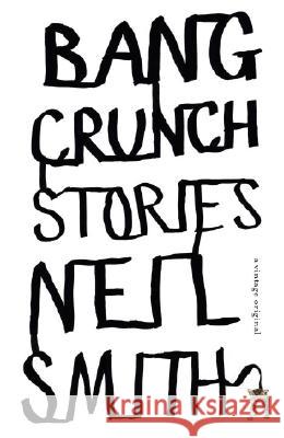 Bang Crunch Neil Smith 9780307386106 Vintage Books USA - książka
