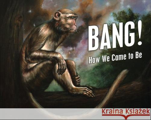 Bang!: How We Came to Be Michael Rubino 9781616144722 Prometheus Books - książka