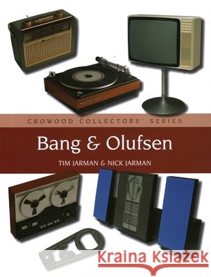 Bang & Olufsen Nick Jarman 9781847970688 The Crowood Press Ltd - książka