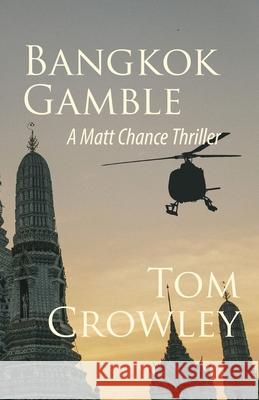 Bangkok Gamble Tom Crowley 9781643961538 Down & Out Books - książka