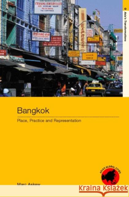 Bangkok: Place, Practice and Representation Askew, Marc 9780415188548 Routledge - książka