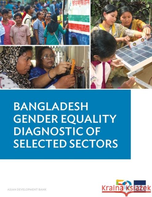 Bangladesh Gender Equality Diagnostic of Selected Sectors Asian Development Bank 9789292610067 Asian Development Bank - książka