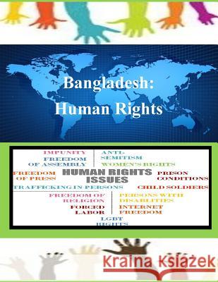 Bangladesh: Human Rights United States Department of Defense 9781502826657 Createspace - książka