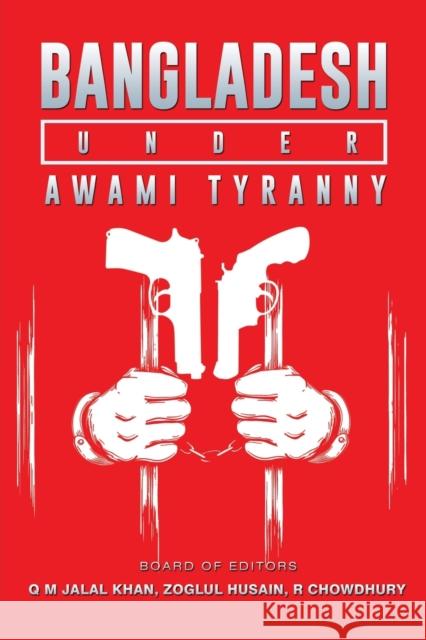 Bangladesh Under Awami Tyranny Q M Jalal Khan 9781646209026 Writers Republic LLC - książka