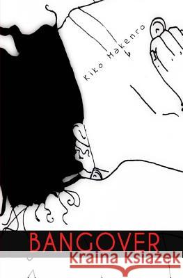 Bangover Kiko Makenro 9781718717022 Createspace Independent Publishing Platform - książka