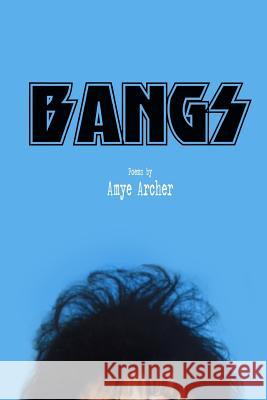 Bangs Amye Archer 9780990487272 Big Table Publishing Company - książka