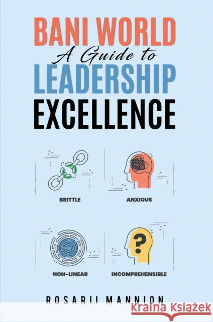 BANI World: A Guide to Leadership Excellence Rosarii Mannion 9781035868919 Austin Macauley Publishers - książka