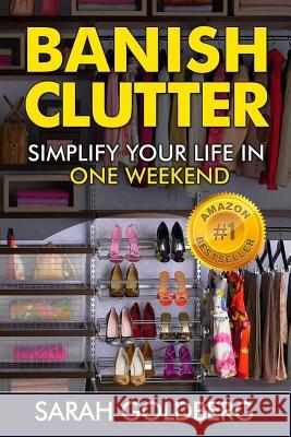 Banish Clutter Sarah Goldberg 9781979698771 Createspace Independent Publishing Platform - książka