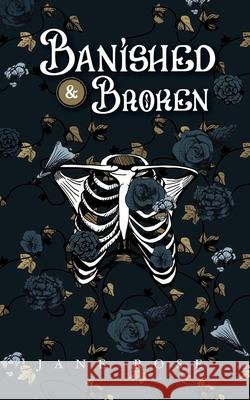Banished & Broken: Broken Realms Book 1 Jane Rose 9798990725126 Jane Rose Publishing, LLC - książka