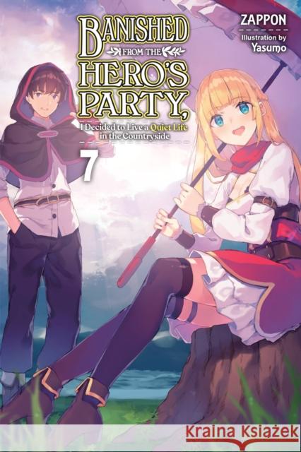 Banished from the Hero's Party, I Decided to Live a Quiet Life in the Countryside, Vol. 7 (light novel) Yasumo Zappon 9781975343262 Little, Brown & Company - książka