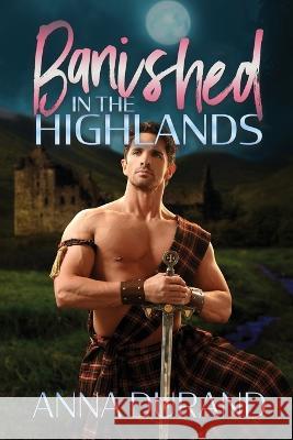 Banished in the Highlands Anna Durand   9781958144145 Jacobsville Books - książka