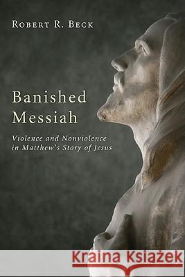 Banished Messiah Robert R. Beck 9781606085561 Wipf & Stock Publishers - książka