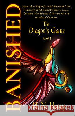 BANISHED The Dragon's Game Book I Henry, H. N. 9780995836709 Free Dragon's Press - książka