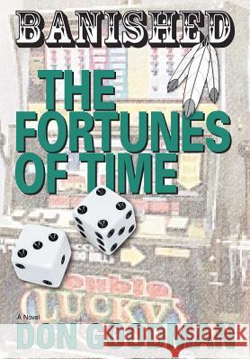 Banished: The Fortunes of Time Goodman, Don 9780595691357 iUniverse - książka