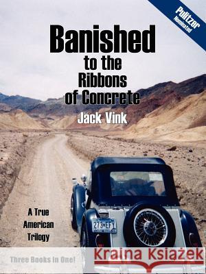 Banished to the Ribbons of Concrete Jack Vink 9781410751041 Authorhouse - książka