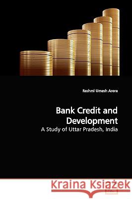 Bank Credit and Development Rashmi Umesh Arora 9783639139488 VDM Verlag - książka