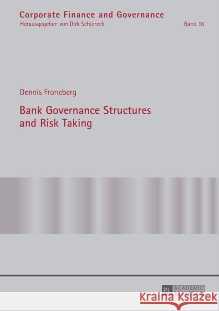 Bank Governance Structures and Risk Taking Schiereck, Dirk 9783631667132 Peter Lang AG - książka