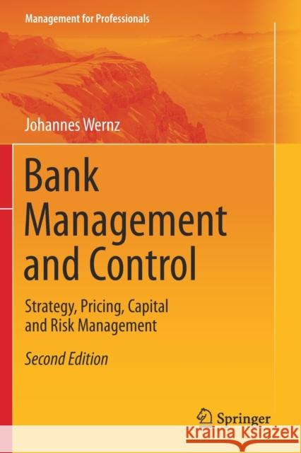Bank Management and Control: Strategy, Pricing, Capital and Risk Management Johannes Wernz 9783030428686 Springer - książka